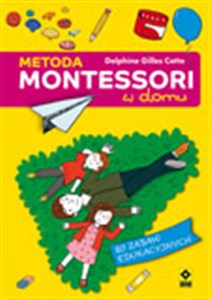 Obrazek Metoda Montessori w domu 80 zabaw edukacyjnych