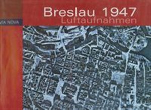 Picture of Breslau 1947 Luftaufnahmen