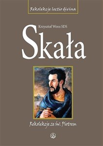 Picture of Skała. Rekolekcje lectio divina ze św. Piotrem Tw