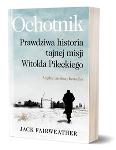 Picture of Ochotnik. Prawdziwa historia tajnej misji...