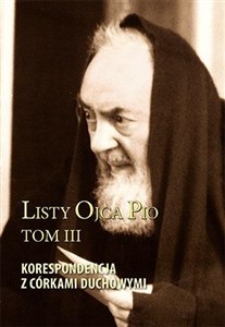 Picture of Listy Ojca Pio T.3 Korespondencja z córkami..