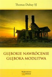 Obrazek Głębokie nawrócenie Głęboka modlitwa