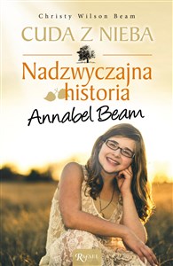 Obrazek Cuda z nieba Nadzwyczajna historia Annabel Bean