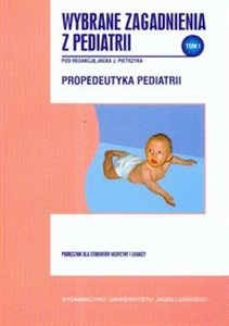 Obrazek Wybrane zagadnienia z pediatrii Tom 1 Podręcznik dla studentów medycyny i lekarzy