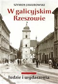 Książka : W galicyjs... - Szymon Jakubowski