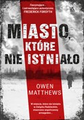 Miasto, kt... - Owen Matthews -  Polish Bookstore 