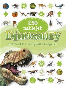 Obrazek Dinozaury 250 naklejek ciekawostki, łamigłówki, zagadki