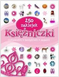 Obrazek Księżniczki 250 naklejek ciekawostki, łamigłówki, zagadki