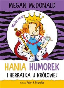 Obrazek Hania Humorek i herbatka u królowej