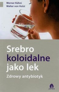 Picture of Srebro koloidalne jako lek Zdrowy antybiotyk