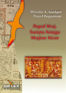 Picture of Popol Wuj Święta Księga Majów Kicze
