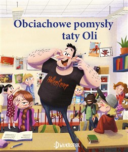 Picture of Obciachowe pomysły taty Oli