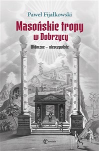 Picture of Masońskie tropy w Dobrzycy Widoczne - nieoczyw