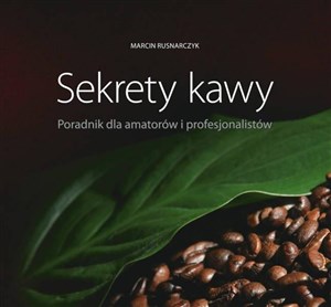 Picture of Sekrety kawy. Poradnik dla amatorów i..
