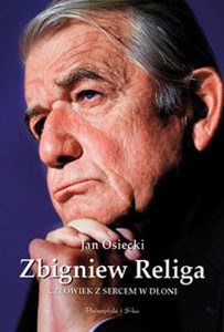 Picture of Zbigniew Religa Człowiek z sercem w dłoni