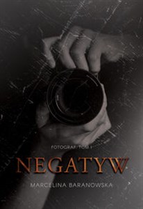 Obrazek Negatyw Dylogia Fotograf Tom 1