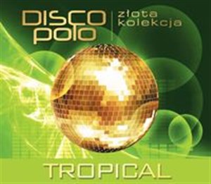 Picture of Złota Kolekcja Disco Polo Tropical