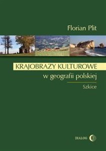 Picture of Krajobrazy kulturowe w geografii polskiej Szkice