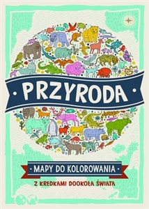 Obrazek Przyroda Mapy do kolorowania Z kredkami dookoła świata