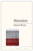 polish book : Minimalizm... - Wojciech Wilczyk