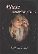 polish book : Miłość wzr... - Lech Kalamat