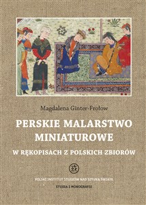 Picture of Perskie malarstwo miniaturowe w rękopisach z polskich zbiorów