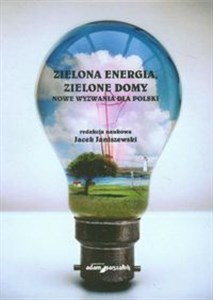 Obrazek Zielona energia zielone domy Nowe wyzwania dla Polski