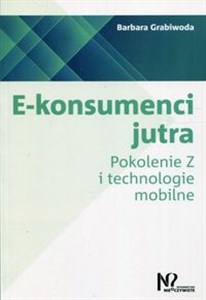 Obrazek E-konsumenci jutra Pokolenie Z i technologie mobilne