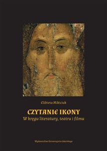 Picture of Czytanie ikony. W kręgu literatury, teatru i filmu