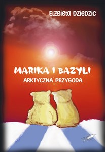 Picture of Marika i Bazyli Arktyczna przygoda