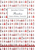 Bourbon i ... - Jarosław Urban -  books in polish 