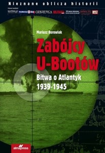 Obrazek Zabójcy U-bootów Bitwa o Atlantyk 1939-1945