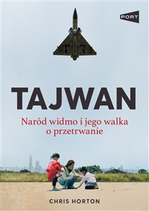Obrazek Tajwan Naród widmo i jego walka o przetrwanie