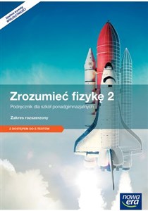 Picture of Zrozumieć fizykę 2 Podręcznik z dostępem do e-testów Zakres rozszerzony Szkoła ponadgimnazjalna