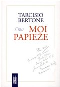 Moi papież... - Bertone Tarcisio -  books in polish 