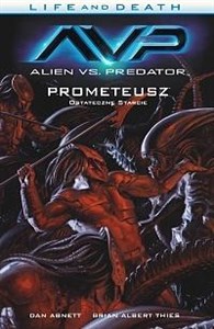 Obrazek Alien vs. Predator Life and Death Tom 4 Prometeusz Ostateczne starcie