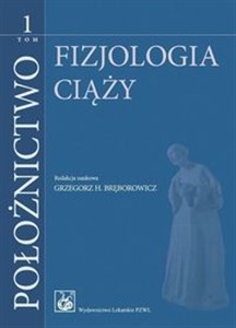 Picture of Położnictwo Tom 1 Fizjologia ciąży.