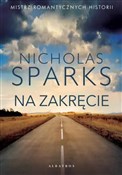 Na zakręci... - Nicholas Sparks -  Książka z wysyłką do UK