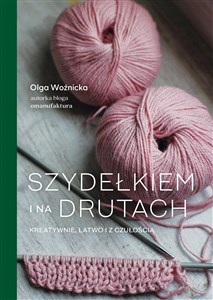 Picture of Szydełkiem i na drutach Kreatywnie, łatwo i z czułością