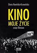 Zobacz : Kino, moje... - Elwira Rewińska-Krzewińska