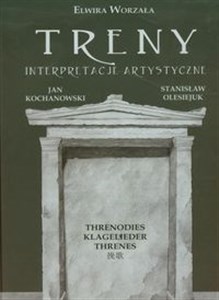 Obrazek Treny Interpretacje artystyczne Jan Kochanowski, Stanisław Olesiejuk