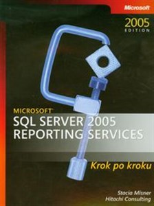 Picture of Microsoft SQL Server 2005 Reporting Services Krok po kroku + CD