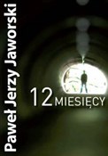 12 miesięc... - Paweł Jaworski -  foreign books in polish 