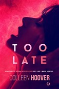 Too Late - Colleen Hoover -  books in polish 