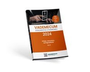 Picture of Vademecum dokumentacji kadrowej 2024 - cz. II urlopy, czas pracy, wynagrodzenia
