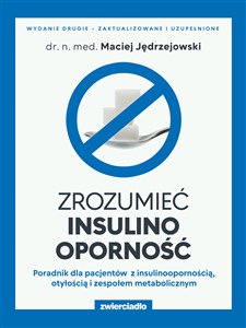 Picture of Zrozumieć insulinooporność Poradnik dla pacjentów z insulinoopornością, otyłością i zespołem metabolicznym