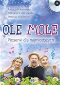 Pokaż szczegóły dla Ole mole. Piosenki dla najmłodszych bez CD Zobacz : Ole mole. ... - Opracowanie Zbiorowe