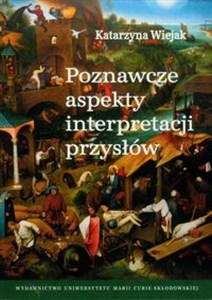 Picture of Poznawcze aspekty interpretacji przysłów