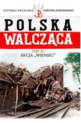 Akcja Wien... - Mikołaj Morzycki-Markowski -  Polish Bookstore 