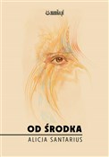 polish book : Od środka - Alicja Santarius